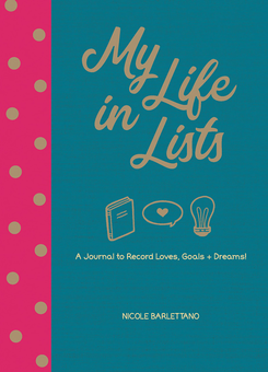 Бумажная книга «My Life in Lists. A Journal to Record Loves, Goals + Dreams!», автор Николь Барлеттано - фото №1 - миниатюра