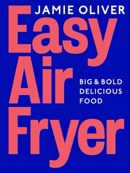 Бумажная книга «Easy Air Fryer», автор Джейми Оливер - фото №1 - миниатюра