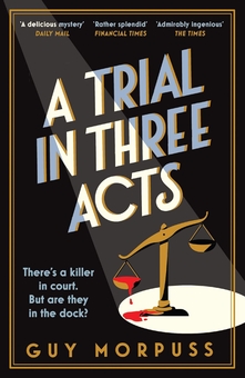 Бумажная книга «A Trial in Three Acts», автор Ги Морпус - фото №1 - миниатюра