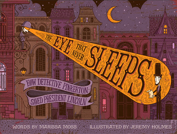 Бумажная книга «The Eye That Never Sleeps: How Detective Pinkerton Saved President Lincoln», автор Марисса Мосс - фото №2 - миниатюра