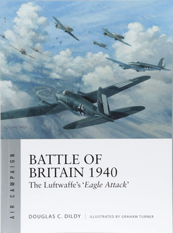 Паперова книга «Battle of Britain 1940: The Luftwaffe’s ‘Eagle Attack’», автор Дуглас С. Ділді - фото №1 - мініатюра