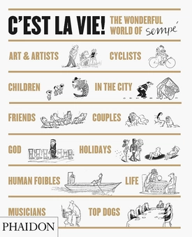 Бумажная книга «C'est la Vie! : The Wonderful World of Jean-Jacques Sempe», автор Жан-Жак Семпе - фото №1 - миниатюра