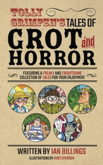 Бумажная книга «Tolly Grimpen's Tales of Grot and Horror», автор Ян Биллингс - фото №1 - миниатюра