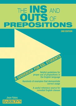 Бумажная книга «Ins and Outs of Prepositions : A Guidebook for ESL Students», автор Жан Йетс - фото №1 - миниатюра