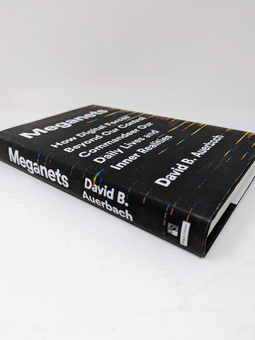 Бумажная книга «Meganets. How Digital Forces Beyond Our Control Commandeer Our Daily Lives and Inner Realities», автор Дэвид Б. Ауэрбах - фото №2 - миниатюра
