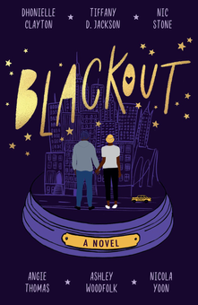 Бумажная книга «Blackout», авторов Дониэль Клейтон, Тиффани Д. Джексон, Ник Стоун, Энджи Томас, Эшли Вудфолк, Никола Юн - фото №1 - миниатюра