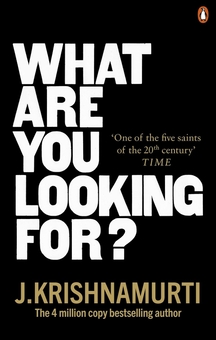 Бумажная книга «What Are You Looking For?», автор Джидду Кришнамурти - фото №1 - миниатюра