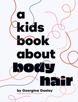 Бумажная книга «A Kids Book About Body Hair», автор Джорджина Гули - фото №1 - миниатюра