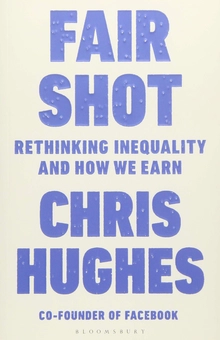 Паперова книга «Fair Shot: Rethinking Inequality and How We Earn», автор Кріс Х'юз - фото №2 - мініатюра