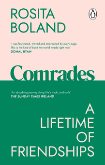 Бумажная книга «Comrades. A Lifetime of Friendships», автор Розита Боланд - фото №1 - миниатюра