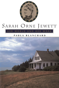 Бумажная книга «Sarah Orne Jewett. Her World And Her Work», автор Паула Бланшар - фото №1 - миниатюра