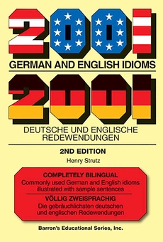 Бумажная книга « 2001 German and English Idioms : 2001 Deutsche und Englische Redewendungen», автор Генри Струц - фото №1 - миниатюра