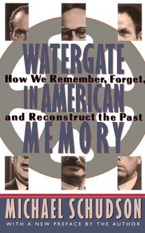 Паперова книга «Watergate In American Memory : How We Remember, Forget, And Reconstruct The Past», автор Майкл Шудсон - фото №1 - мініатюра