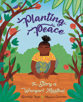 Бумажная книга «Planting Peace. The Story of Wangari Maathai», автор Гвендолин Гукс - фото №1 - миниатюра