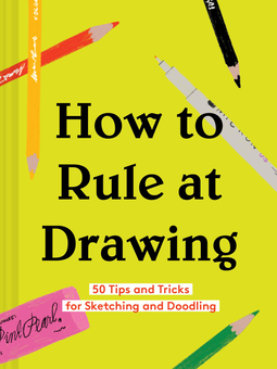 Бумажная книга «How to Rule at Drawing. 50 Tips and Tricks for Sketching and Doodling» - фото №1 - миниатюра