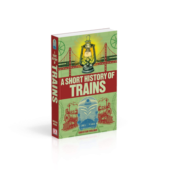 Бумажная книга «A Short History of Trains», автор Кристиан Вольмар - фото №3 - миниатюра