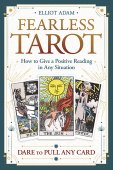 Бумажная книга «Fearless Tarot. How to Give a Positive Reading in Any Situation», автор Эллиот Адам - фото №2 - миниатюра