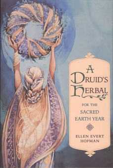 Бумажная книга « A Druid's Herbal for the Sacred Earth Year», автор Эллен Эверт Хопман - фото №2 - миниатюра