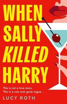 Бумажная книга «When Sally Killed Harry», автор Люси Рот - фото №1 - миниатюра