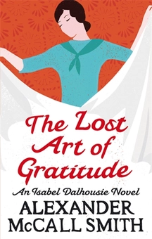 Бумажная книга «The Lost Art Of Gratitude», автор Александер Макколл Смит - фото №1 - миниатюра