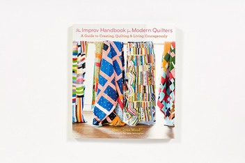 Бумажная книга «The Improv Handbook for Modern Quilters. A Guide to Creating, Quilting, and Living Courageously», автор Шерри Вуд - фото №2 - миниатюра