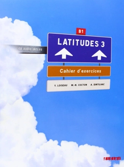 Паперова книга «Latitudes niveau 3 cahier (+CD)», автор Ив Луазо - фото №1 - мініатюра