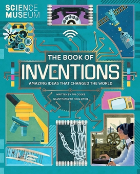 Бумажная книга «The Book of Inventions. Amazing Ideas that Changed the World», автор Тим Кук - фото №1 - миниатюра