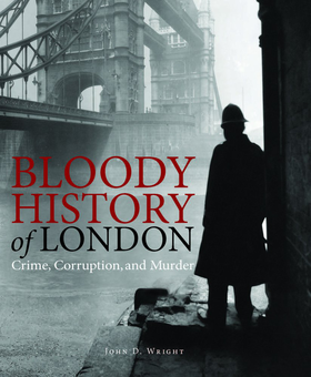 Бумажная книга «Bloody History of London», автор Джон Райт - фото №1 - миниатюра