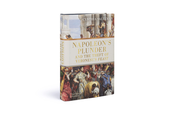 Паперова книга «Napoleons Plunder and the Theft of Veroneses Feast», автор Сінтія Зальцман - фото №2 - мініатюра