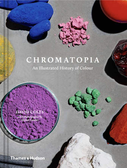 Паперова книга «Chromatopia. An Illustrated History of Colour», автор Девід Коулз - фото №1 - мініатюра