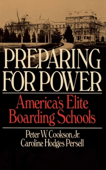 Бумажная книга «Preparing For Power : America's Elite Boarding Schools», автор Питер В. Куксон - фото №1 - миниатюра