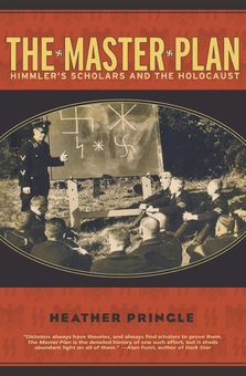 Паперова книга «The Master Plan. Himmler's Scholars and the Holocaust», автор Хізер Прінгл - фото №1 - мініатюра