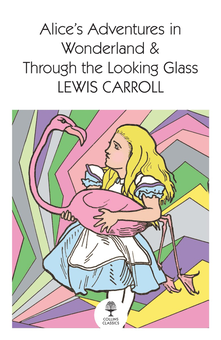 Бумажная книга «Alice's Adventures in Wonderland and Through the Looking Glass», автор Льюис Кэрролл - фото №1 - миниатюра