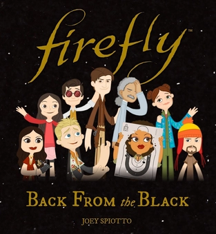 Паперова книга «Firefly: Back from the Black», автор Джої Спіотто - фото №1 - мініатюра