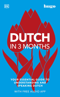 Паперова книга «Dutch in 3 Months with Free Audio App. Your Essential Guide to Understanding and Speaking Dutch» - фото №1 - мініатюра
