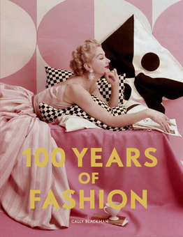 Бумажная книга «100 Years of Fashion», автор Калли Блэкман - фото №1 - миниатюра