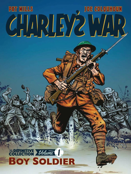 Бумажная книга «Charley's War. The Definitive Collection. Volume One. Boy Soldier», авторов Пет Миллс, Джо Колхун - фото №1 - миниатюра