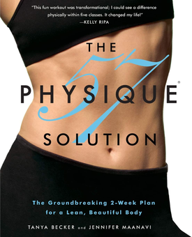 Бумажная книга «The Physique 57 Solution. The Groundbreaking 2-Week Plan for a Lean, Beautiful Body», авторов Таня Беккер, Дженнифер Маанави - фото №1 - миниатюра