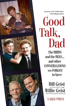 Бумажная книга «Good Talk, Dad. The Birds and the Bees...and Other Conversations We Forgot to Have», авторов Билл Гейст, Уилли Гейст - фото №1 - миниатюра
