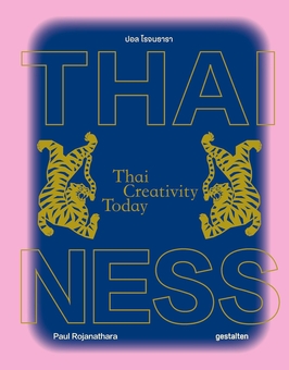 Бумажная книга «Thainess. Thai Creativity Today», автор Пол Роджанатхара - фото №1 - миниатюра