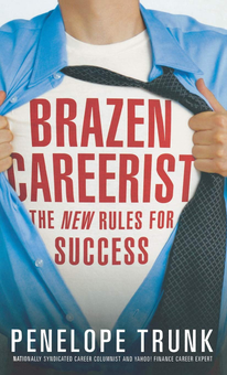Бумажная книга «Brazen Careerist. The New Rules for Success», автор Пенелопа Транк - фото №1 - миниатюра