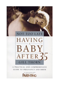 Паперова книга «Not Too Late: Having A Baby After 35», автор Джилл Торн - фото №2 - мініатюра