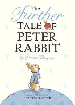 Бумажная книга «The Further Tale of Peter Rabbit», автор Эмма Томпсон - фото №1 - миниатюра