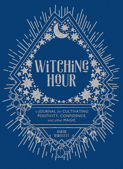 Бумажная книга «Witching Hour.  A Journal for Cultivating Positivity, Confidence, and Other Magic», автор Сара Бартлетт - фото №2 - миниатюра