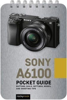 Бумажная книга «Sony A6100. Pocket Guide» - фото №2 - миниатюра