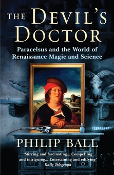 Бумажная книга «The Devil's Doctor. Paracelsus and the World of Renaissance Magic and Science», автор Филип Болл - фото №1 - миниатюра