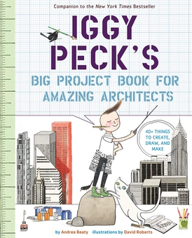 Бумажная книга «Iggy Peck's Big Project Book for Amazing Architects», автор Андреа Бити - фото №2 - миниатюра