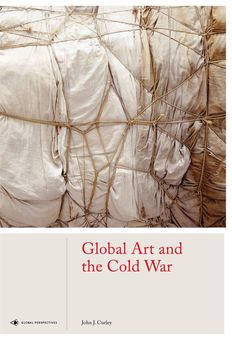Бумажная книга «Global Art and the Cold War», автор Джон Дж. Керли - фото №1 - миниатюра