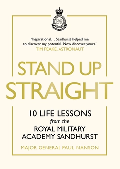 Бумажная книга «Stand Up Straight. 10 Life Lessons from the Royal Military Academy Sandhurst», автор Пол Нансон - фото №1 - миниатюра