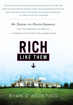 Паперова книга «Rich Like Them. My Door-to-Door Search for the Secrets of Wealth in America's Richest Neighborhoods», автор Раян Д'агостіно - фото №1 - мініатюра